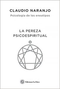 Psicología de los Eneatipos. La pereza psicoespiritual